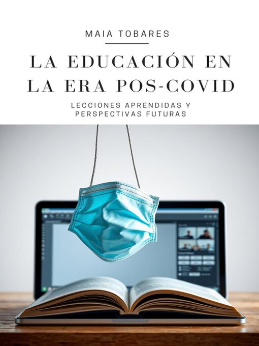 Title details for La Educación en la Era Pos-COVID by Maia Tobares - Available